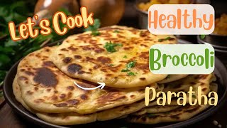 Broccoli Paratha recipe Healthy paratha recipe parotta recipe [upl. by Adnaram]