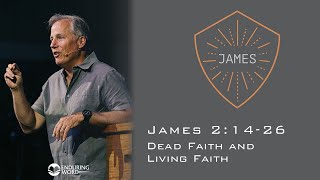 Dead Faith and Living Faith  James 21426 [upl. by Mw]