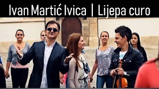 Ivan Martic Ivica  Lijepa curo [upl. by Aydin785]