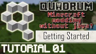 Quadrum Easy Minecraft Modding No Java Knowledge Required  Tutorial 01  Getting Started [upl. by Daffi]