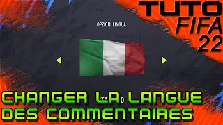 👨🏻‍🎓 ⚽ FIFA 22 PC  TUTO  Changer la langue des commentaires en match [upl. by Lleuqar]