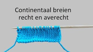 Sneller breien met continentaal breien recht en averecht [upl. by Burrton163]