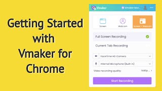 Getting started with Vmaker for Chrome  Vmaker webinars [upl. by Garrick]