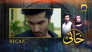 Khaani Episode 01 Recap  Feroze Khan  Sana Javed  HD [upl. by Korman]