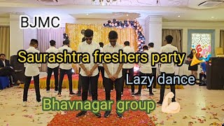 BJMC Saurashtra freshers party 🎉 BHAVNAGAR GROUP 💪🏼 Lazy dance [upl. by Virgil957]