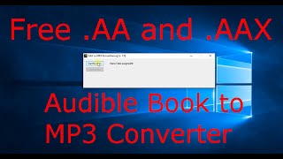 EASIEST Way to Convert Audiblecom AA and AAX Files to MP3 Free [upl. by Bohlin]