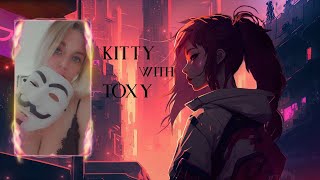 Kitty with Toxy Talk [upl. by Neiman]