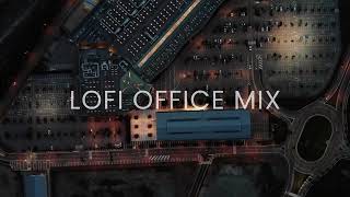 Lofi Office Mix  Chill Background Beats  Workday Productivity Boost  Relaxing Lofi Music  No Ads [upl. by Nicolina]