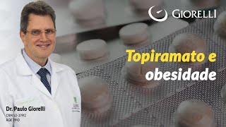 Topiramato e obesidade [upl. by Richardson]