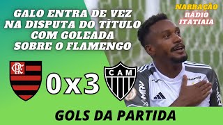 GOLEADA do GALO no Maracanã  GOLS RÁDIO ITATIAIA  MÁRIO HENRIQUE CAIXA [upl. by Rramaj]