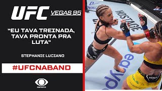 UFC Vegas 95 Stephanie Luciano fala sobre estreia no evento [upl. by Rehnberg]