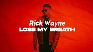 Rick Wayne  Lose My Breath [upl. by Tijnar]