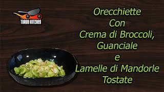 Orecchiette Con Crema di Broccoli Guanciale e Lamelle Mandorle Tostate [upl. by Rains]