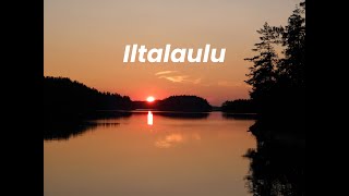 Iltalaulu [upl. by Lemuel]