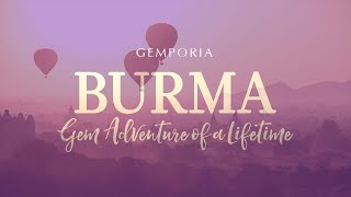 Burma Gem Adventure of a Lifetime [upl. by Ybbed]