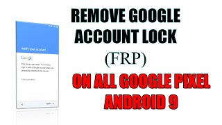 BypassRemove Google Lock FRP on All Google Pixel Devices Android 9 [upl. by Anaeg]