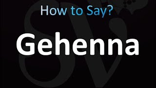 How to Pronounce Gehenna correctly [upl. by Croner]