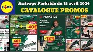 catalogue LIDL Parkside du 18 avril ✅ Arrivage bricolage jardinage🔥 Promos Deals Silvecrest Braun [upl. by Proudfoot2]