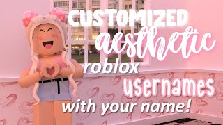 AESTHETIC Roblox USERNAMES with YOUR NAME [upl. by Eivets]