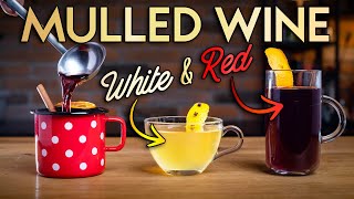 How To Make Better Mulled Wine  Red amp White [upl. by Rianna492]