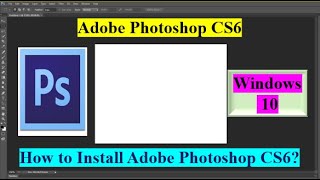 How can I install Adobe Photoshop CS6 in PCLaptop How to Install adobe Photoshop CS6 in Windows10 [upl. by Ecitnirp]