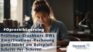 📊 Amortisationsrechnung ganz leicht Einfach am Beispiel SchrittfürSchritt erklärt BWLCrashkurs🔍 [upl. by Acinna656]