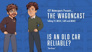 Is an old car really reliable  The WagonCast [upl. by Hellene]