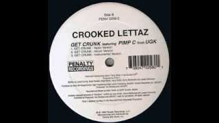 Crooked Lettaz  Get Crunk feat Pimp C [upl. by Elset]