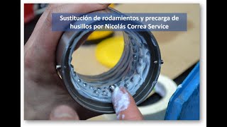 Sustitución de rodamientos y precarga de husillos por Nicolás Correa Service [upl. by Rimat707]