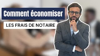 ÉCONOMISER LES FRAIS DE NOTAIRE [upl. by Ynagoham]