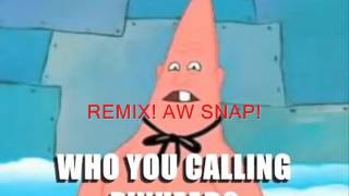 Who You Callin Pinhead REMIX [upl. by Tamas179]