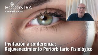 Invitación a conferencia Rejuvenecimiento Periorbitario Fisiológico [upl. by Fronia]