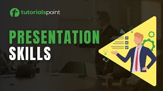 Presentation Skills  Introduction to Presentation skills  Tutorialspoint [upl. by Eelitan]