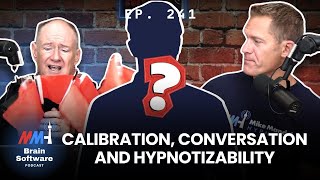 Calibration Conversation and Hypnotizability  Brain Software Podcast Ep 241 [upl. by Hadias360]