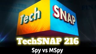 Spy vs MSpy  TechSNAP 216 [upl. by Lordan]