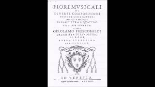 Girolamo Frescobaldi  Toccata per lElevazione Messa della Madonna [upl. by Eeclehc]