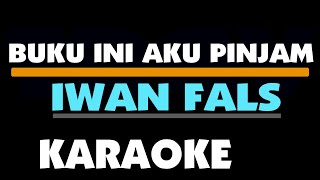 BUKU INI AKU PINJAM  IWAN FALS KARAOKE [upl. by Brezin]