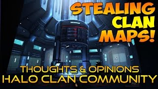 Stealing Clan Maps Halo 5 Clan Community TampO [upl. by Eirased]