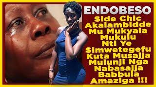 ENDOBESO Side Chic Akalambidde Mu Mukyala Mukulu Nti Ye Simwetegefu Kuta Musajja Mulunji [upl. by Nireil]