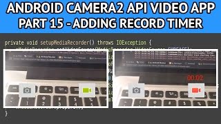 Android camera2 API video app  Part 15 adding a chronometer timer for recording [upl. by Ardnael]