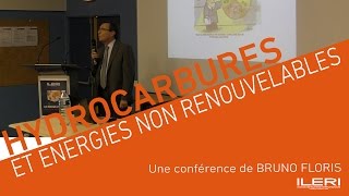 Bruno Floris  Hydrocarbures et ENR  Conférence à lILERI [upl. by Nichol]