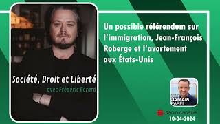 Un possible référendum sur l’immigration JeanFrançois Roberge et l’avortement aux ÉtatsUnis [upl. by Mace406]