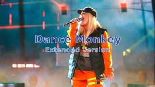 Dance Monkey Extended Version  Tones and I [upl. by Veljkov530]