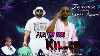 Jemax ft Cassper Nyovest  Fire on the Killer NEW SONG 2021 [upl. by Enedan]