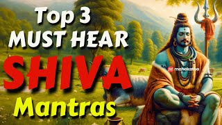 Top 3 MUST HEAR POWERFUL Shiva Mantras for all Problems [upl. by Betteann]