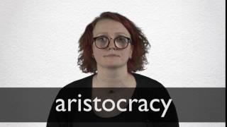 How to pronounce ARISTOCRACY in British English [upl. by Eidas]