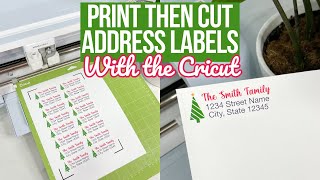 PRINT THEN CUT ADDRESS LABELS WITH CRICUT  STEP BY STEP BEGINNERS GUIDE [upl. by Nahguav176]