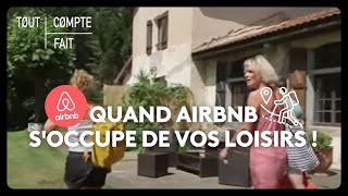 Quand airbnb soccupe de vos loisirs [upl. by Olmsted]