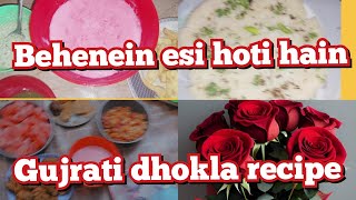 behenein esi hoti hain Gujrati dhokla recipe alifatimadd973 [upl. by Aracat165]