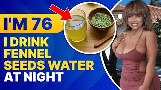 Fennel Seeds Water at Night Benefits Doctors Never Say this Health Benefits of Fennel Seeds Water [upl. by Ydner]